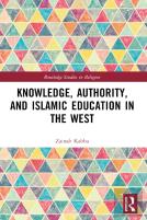 Knowledge, Authority, And Islamic Education In The West