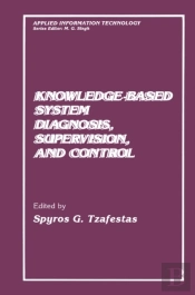 Knowledge-Based System Diagnosis, Supervision, And Control