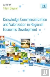 Knowledge Commercialization And Valorization In Regional Economic Development