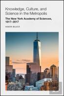 Knowledge, Culture, And Science In The Metropolis