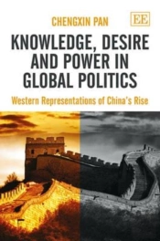 Knowledge, Desire And Power In Global Politics