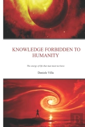 Knowledge Forbidden To Humanity