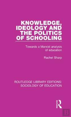 Bertrand.pt - Knowledge, Ideology And The Politics Of Schooling