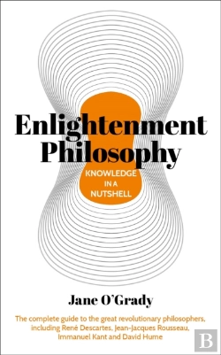 Bertrand.pt - Knowledge In A Nutshell: Enlightenment Philosophy