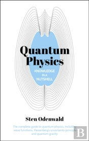 Knowledge In A Nutshell: Quantum Physics