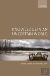 Knowledge In An Uncertain World