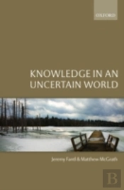 Knowledge In An Uncertain World