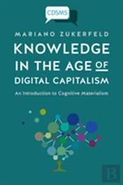 Knowledge In The Age Of Digital Capitalism