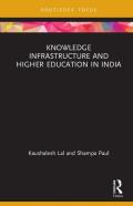 Knowledge Infrastructure And Higher Education In India