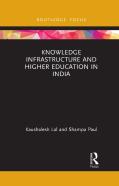 Knowledge Infrastructure And Higher Education In India