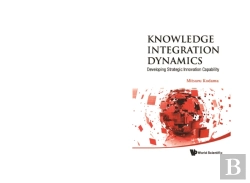 Bertrand.pt - Knowledge Integration Dynamics: Developing Strategic Innovation Capability