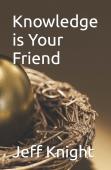 Knowledge Is Your Friend