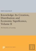 Knowledge: Its Creation, Distribution And Economic Significance, Volume Ii