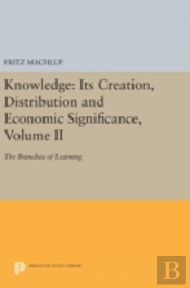 Knowledge: Its Creation, Distribution And Economic Significance, Volume Ii