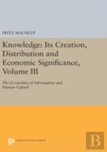 Knowledge: Its Creation, Distribution And Economic Significance, Volume Iii