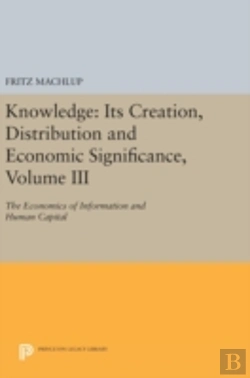 Bertrand.pt - Knowledge: Its Creation, Distribution And Economic Significance, Volume Iii