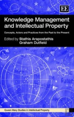 Bertrand.pt - Knowledge Management And Intellectual Property - Concepts, Actors And Practices From The Past To The Present