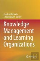 Knowledge Management And Learning Organizations