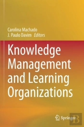 Knowledge Management And Learning Organizations