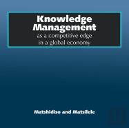 Knowledge Management As A Competitive Edge In A Global Economy
