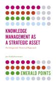 Knowledge Management As A Strategic Asset