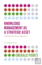 Knowledge Management As A Strategic Asset