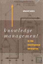 Knowledge Management In The Intelligence Enterprise