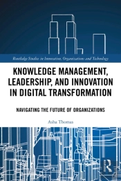 Knowledge Management, Leadership, And Innovation In Digital Transformation