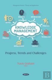 Knowledge Management: Progress, Trends And Challenges