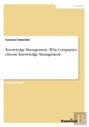 Knowledge Management - Why Companies Choose Knowledge Management