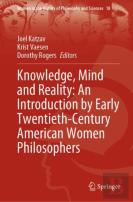 Knowledge, Mind And Reality: An Introduction By Early Twentieth-Century American Women Philosophers