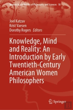 Bertrand.pt - Knowledge, Mind And Reality: An Introduction By Early Twentieth-Century American Women Philosophers