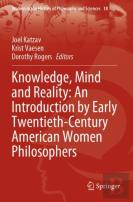Knowledge, Mind And Reality: An Introduction By Early Twentieth-Century American Women Philosophers