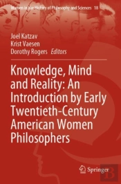 Knowledge, Mind And Reality: An Introduction By Early Twentieth-Century American Women Philosophers