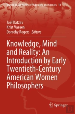 Bertrand.pt - Knowledge, Mind And Reality: An Introduction By Early Twentieth-Century American Women Philosophers