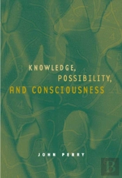 Knowledge, Possibility, And Consciousness