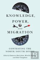Knowledge, Power, And Migration