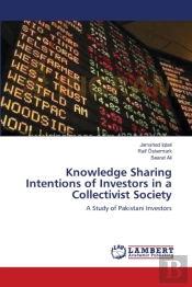 Knowledge Sharing Intentions Of Investors In A Collectivist Society