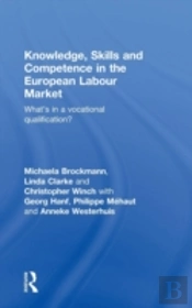 Knowledge, Skills And Competence In The European Labour Market