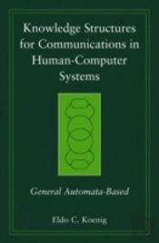 Knowledge Structures For Communications In Human-Computer Systems