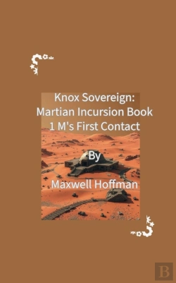 Bertrand.pt - Knox Sovereign: Martian Incursion Book 1 M'S First Contact