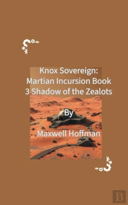 Bertrand.pt - Knox Sovereign: Martian Incursion Book 3: Shadows Of The Zealots