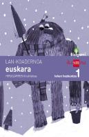 Koadernoa Euskara. Lehen Hezkuntza 1, 3 Hiruhilekoa. Bizigarri
