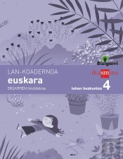 Koadernoa Euskara. Lehen Hezkuntza 4, 2 Hiruhilekoa. Bizigarri