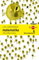 Koadernoa Matematika. Lehen Hezkuntza 1, 3 Hiruhilekoa. Bizigarri