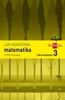 Koadernoa Matematika. Lehen Hezkuntza 3, 1 Hiruhilekoa. Bizigarri
