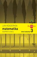 Koadernoa Matematika. Lehen Hezkuntza 3, 2 Hiruhilekoa. Bizigarri