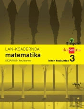 Koadernoa Matematika. Lehen Hezkuntza 3, 2 Hiruhilekoa. Bizigarri
