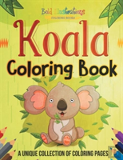 Bertrand.pt - Koala Coloring Book! A Unique Collection Of Coloring Pages