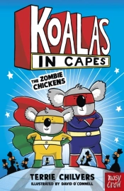 Koalas In Capes: The Zombie Chickens